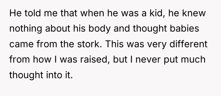 He told me that when he was a kid, he...