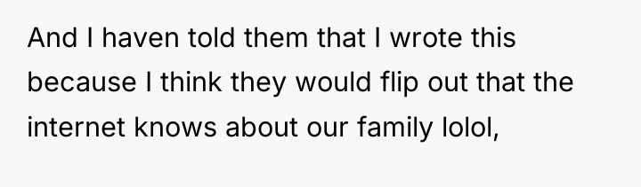 And I haven told them that I wrote this because...