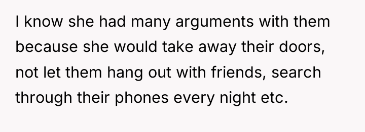 I know she had many arguments with them because she...