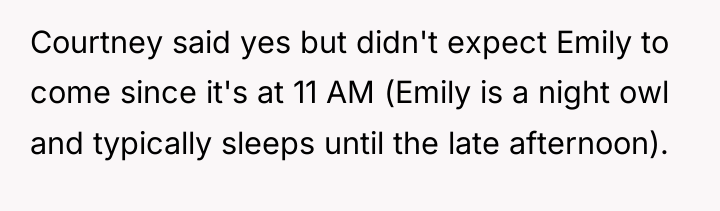 Courtney said yes but didn't expect Emily to come since...