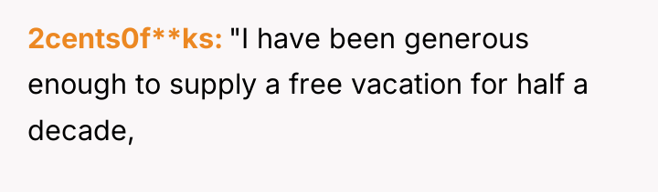 2cents0f**ks "I have been generous enough to supply a free...