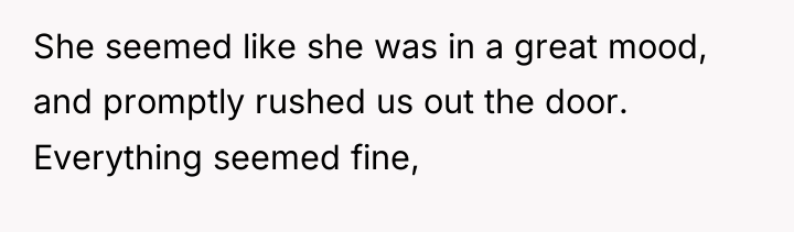 She seemed like she was in a great mood, and...