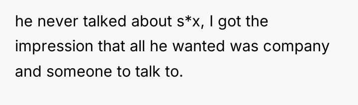 he never talked about s*x, I got the impression that...
