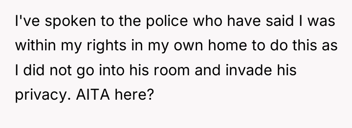 I've spoken to the police who have said I was...