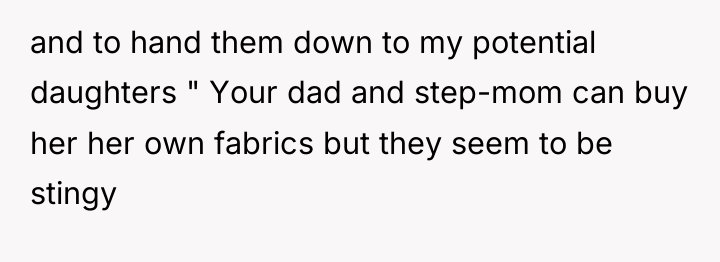 and to hand them down to my potential daughters "...