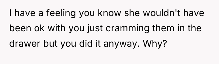 I have a feeling you know she wouldn't have been...