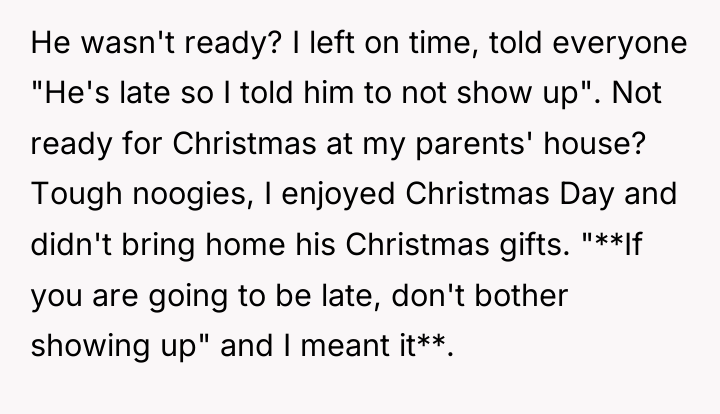 He wasn't ready? I left on time, told everyone "He's...