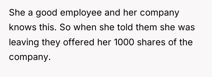 She a good employee and her company knows this. So...