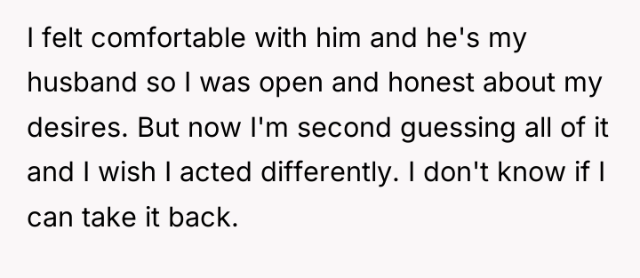 I felt comfortable with him and he's my husband so...