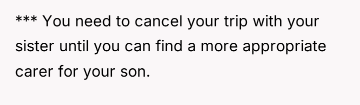 *** You need to cancel your trip with your sister...