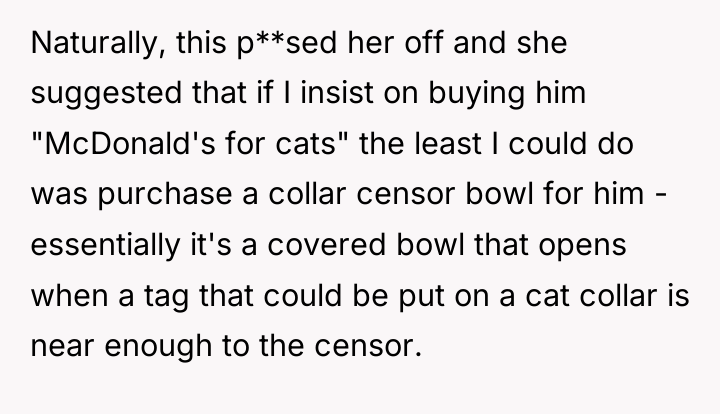 Naturally, this p**sed her off and she suggested that if...