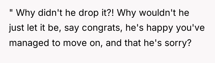 " Why didn't he drop it?! Why wouldn't he just...