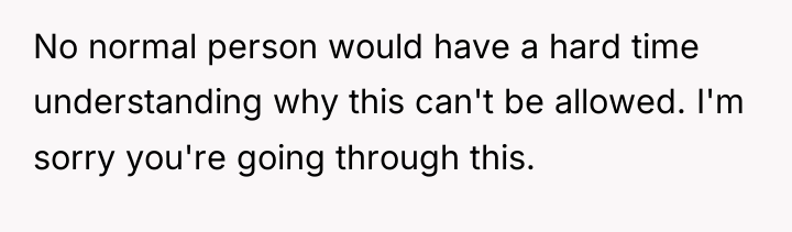No normal person would have a hard time understanding why...