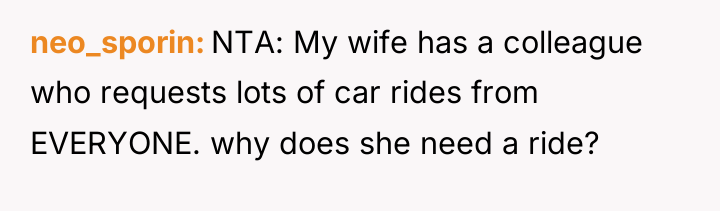 neo_sporin NTA: My wife has a colleague who requests lots...