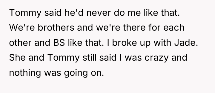 Tommy said he'd never do me like that. We're brothers...
