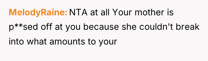 MelodyRaine NTA at all Your mother is p**sed off at...