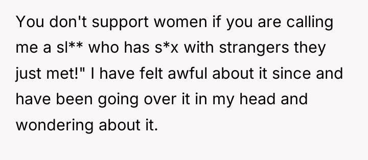You don't support women if you are calling me a...