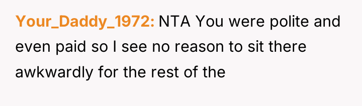 Your_Daddy_1972 NTA You were polite and even paid so I...