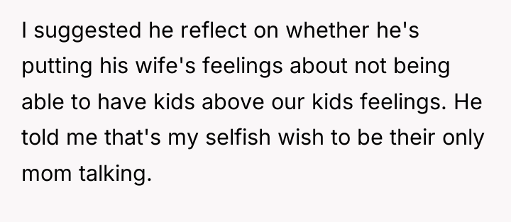I suggested he reflect on whether he's putting his wife's...