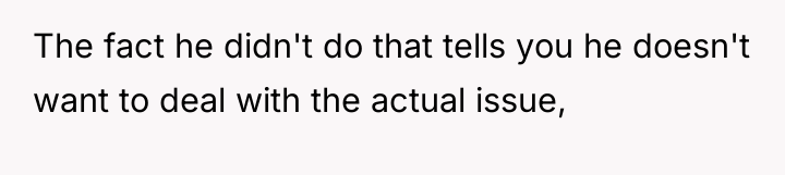 The fact he didn't do that tells you he doesn't...