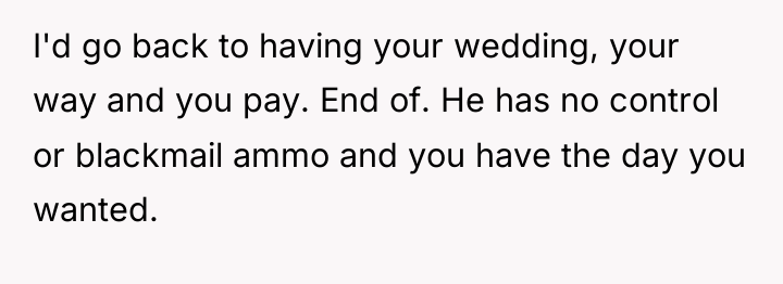 I'd go back to having your wedding, your way and...