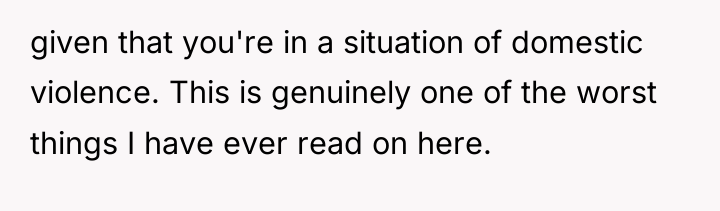 given that you're in a situation of domestic violence. This...