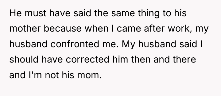He must have said the same thing to his mother...