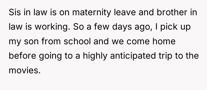 Sis in law is on maternity leave and brother in...