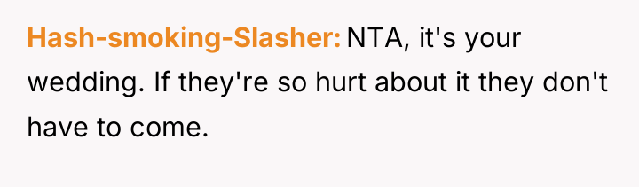 Hash-smoking-Slasher NTA, it's your wedding. If they're so hurt about...