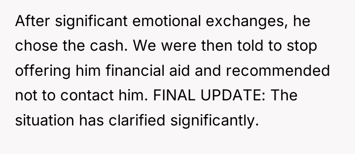 After significant emotional exchanges, he chose the cash. We were...
