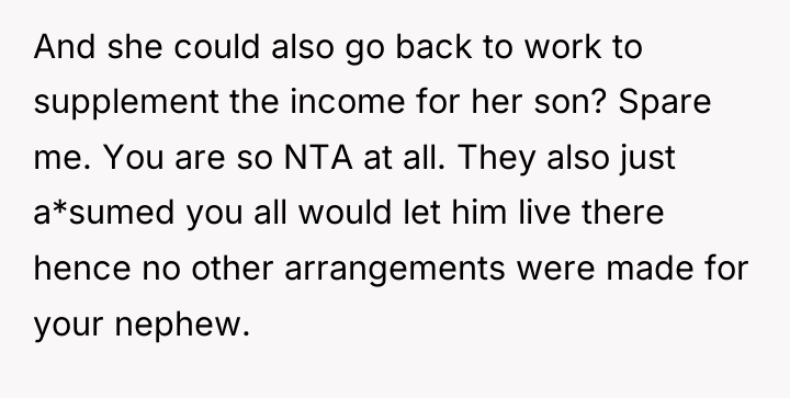 And she could also go back to work to supplement...