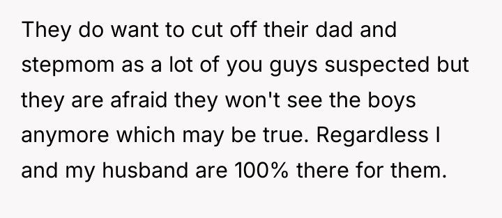 They do want to cut off their dad and stepmom...