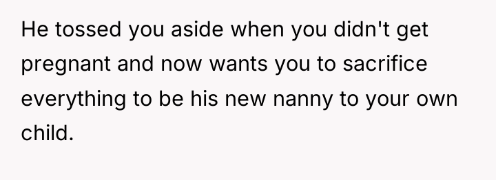 He tossed you aside when you didn't get pregnant and...