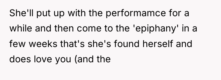 She'll put up with the performamce for a while and...