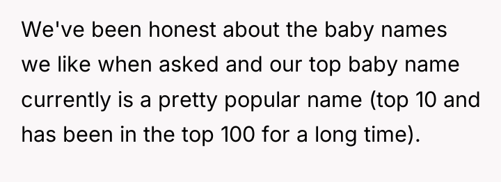 We've been honest about the baby names we like when...