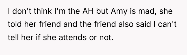 I don't think I'm the AH but Amy is mad,...