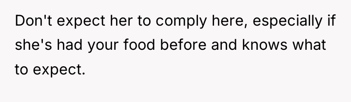 Don't expect her to comply here, especially if she's had...