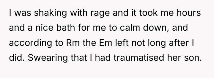 I was shaking with rage and it took me hours...