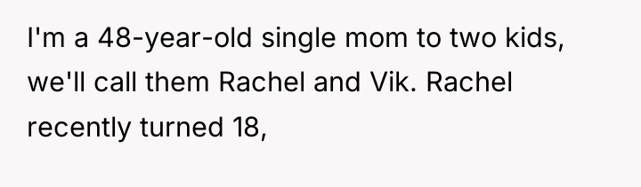 I'm a 48-year-old single mom to two kids, we'll call...