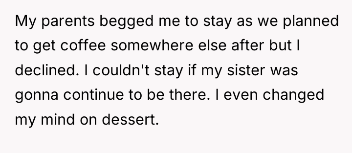 My parents begged me to stay as we planned to...