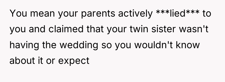 You mean your parents actively ***lied*** to you and claimed...