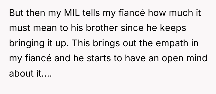 But then my MIL tells my fiancé how much it...