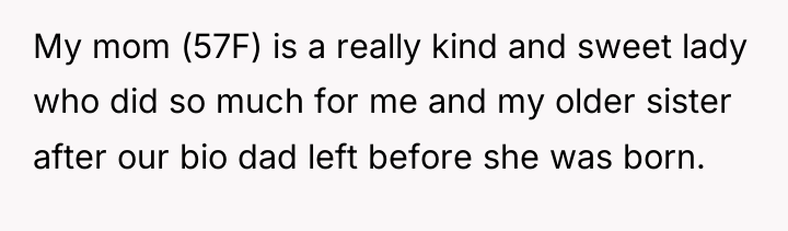 My mom (57F) is a really kind and sweet lady...