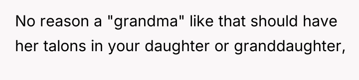 No reason a "grandma" like that should have her talons...