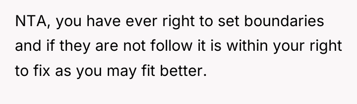 NTA, you have ever right to set boundaries and if...
