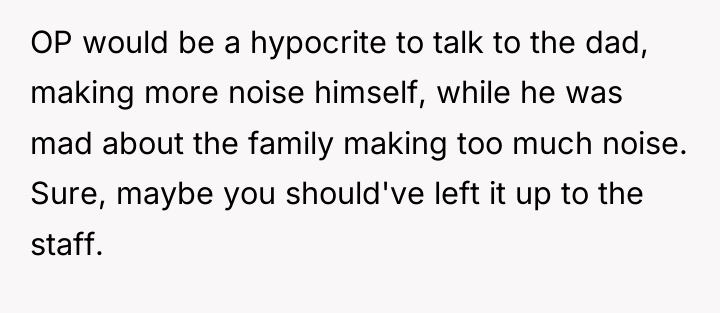 OP would be a hypocrite to talk to the dad,...