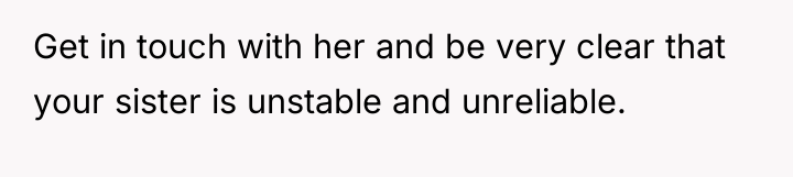 Get in touch with her and be very clear that...