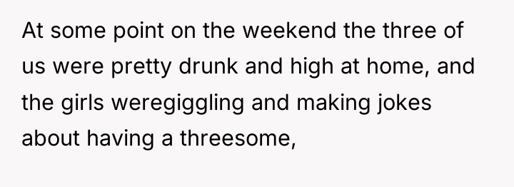 At some point on the weekend the three of us...