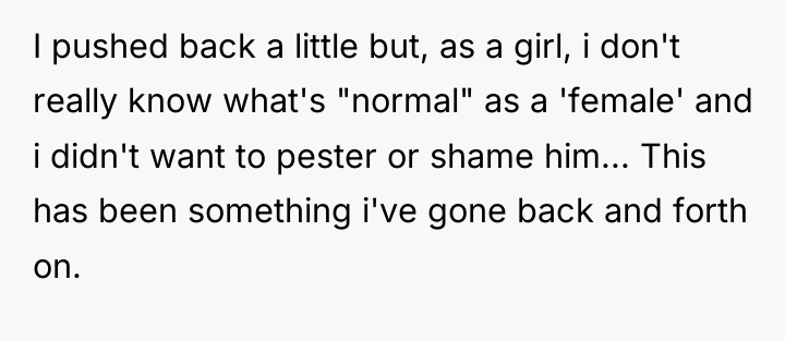 I pushed back a little but, as a girl, i...