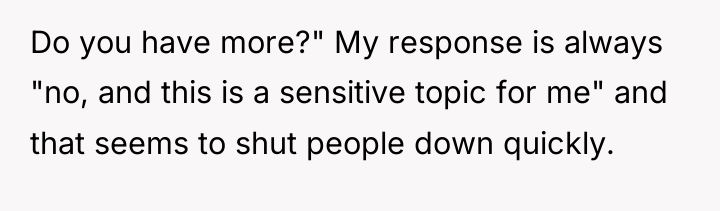 Do you have more?" My response is always "no, and...